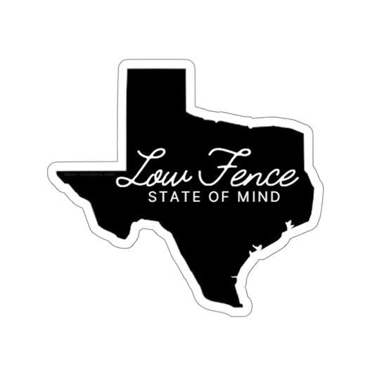 Low Fence State of Mind Sticker (Texas Hunting Sticker)